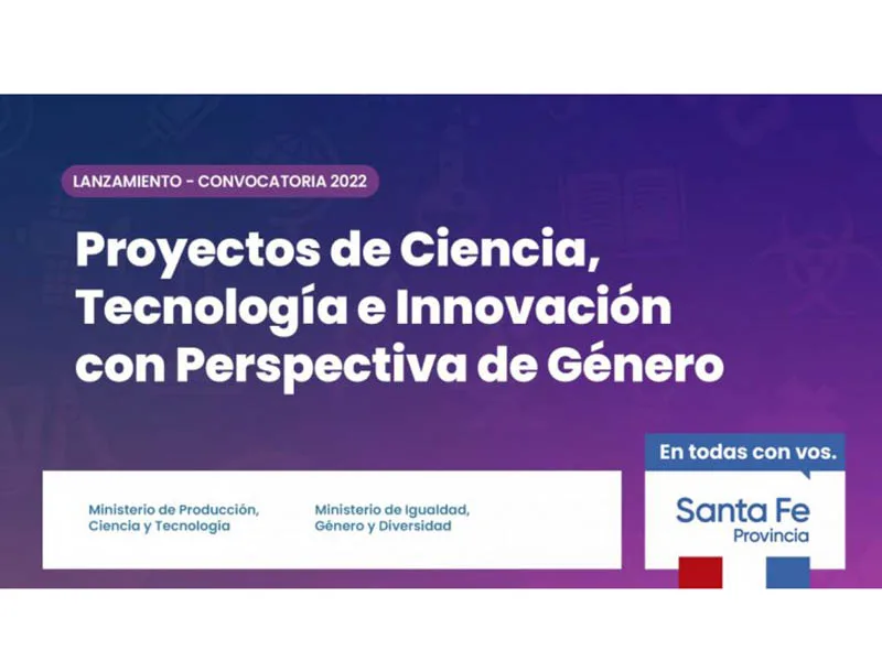 La provincia abrió la convocatoria 2022 a proyectos de ciencia, tecnología e innovación con perspectiva de género
