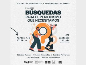 "Búsquedas para el periodismo que necesitamos", para reflexionar sobre el ejercicio del oficio