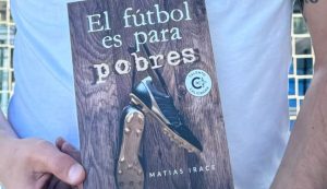 Matías Irace, ex jugador de Central, presenta un libro inspirado en su historia: "El fútbol es para pobres"