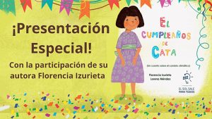 Se presentará el libro "El Cumpleaños de Cata", un cuento para las infancias que aborda la problemática del cambio climático