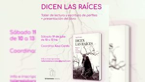 "Dicen las raíces": taller de lectura y escritura de perfiles