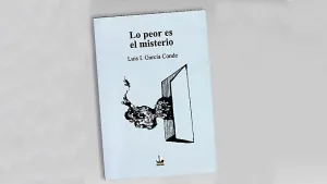 Libro Lo peor es el misterio-de Luis I. García Conde