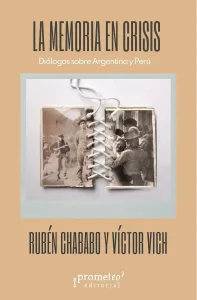 Rubén Chababo: “Los embates que hoy sufrimos en Argentina y Perú evidencian la fragilidad de los consensos que creíamos conquistados”