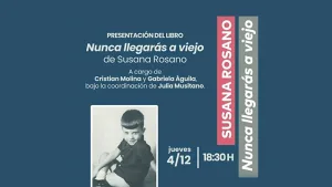Susana Rosano presentará el jueves su nuevo libro "Nunca llegarás a  viejo"