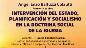 Presentación del libro "Intervención del Estado, planificación y socialismo en la Doctrina Social de la Iglesia"