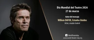 Willem Dafoe: “La experiencia compartida en tiempo real es sin duda la fuerza más evidente del teatro”