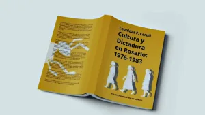 el libro “Cultura y Dictadura en Rosario