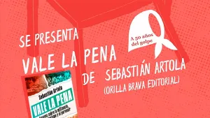 Artola presenta su libro "Vale la pena": una reflexión a 50 años del Golpe y los desafíos del movimiento popular