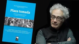 Se presenta "Plaza tomada. ¿Qué tiene para decirnos hoy el mítico 17 de Octubre", de Alejandro Horowicz