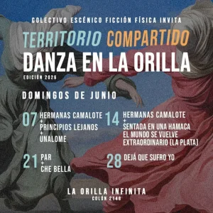 “Territorio compartido. Danza en la Orilla”: el exitoso ciclo regresa los domingos de junio con nuevas propuestas