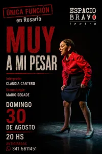 La consagración del instante: la actriz Claudia Cantero regresa a Rosario con el imperdible unipersonal “Muy a mi pesar”